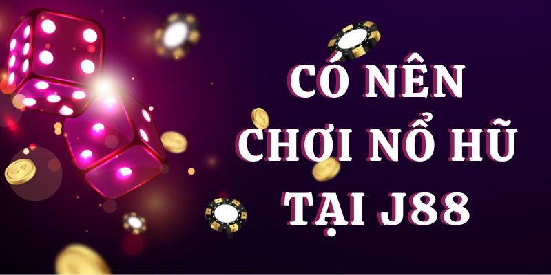 Chơi nổ hũ ở đâu uy tín nhất?